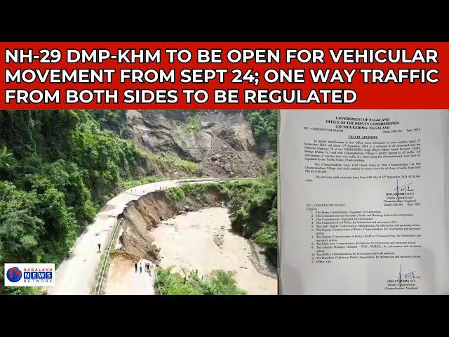 NH-29 DMP-KHM TO BE OPEN FOR VEHICULAR MOVEMENT FROM SEPT 24; ONE WAY TRAFFIC TO BE REGULATED