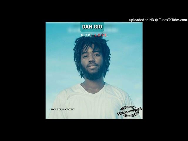 Dan Gio - More Love [house of riddim] (June 2023)