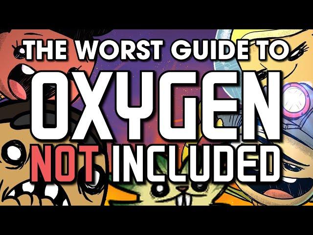 The Worst Guide To Oxygen Not Included