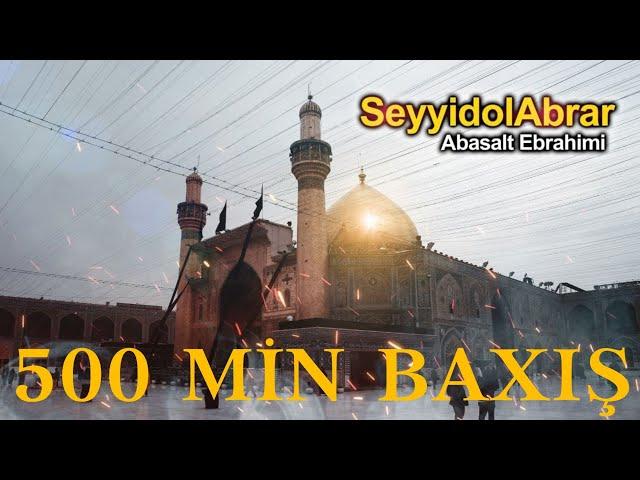 Abasalt Ebrahimi - SeyyidolƏbrar |Yeni Surud 2021 | Official Video |