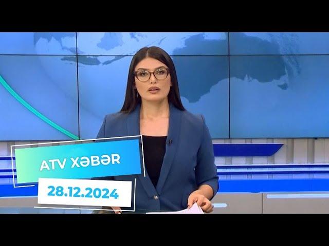 ATV XƏBƏR / 28.12.2024 /20:30