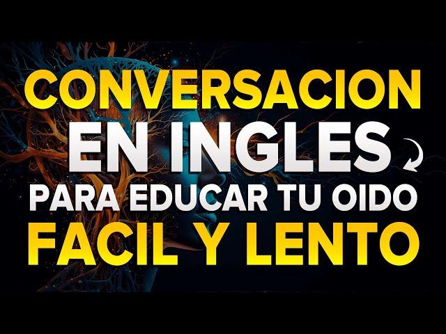 CONVERSACION EN INGLES PARA MEJORAR TU FLUIDEZ | FRASES DE USO DIARIO PARA HABLAR INGLES RAPIDO