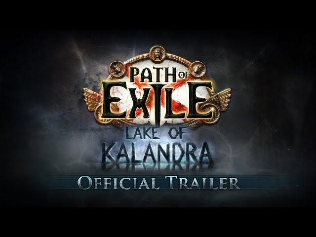 Path of Exile: Lake of Kalandra Official Trailer