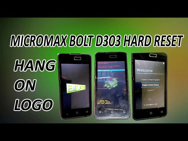 Micromax D303 HARDRESET / Hang on logo Solution 2019