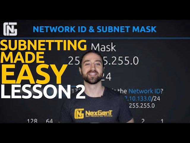 IPv4 Addressing Lesson 2: Network IDs and Subnet Masks