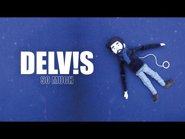 Delv!s - So Much