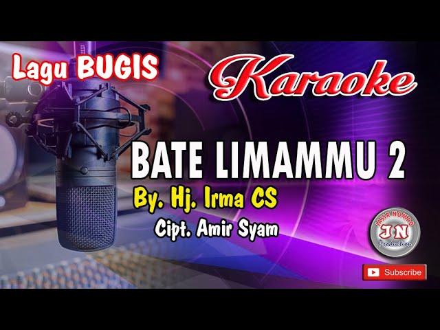 BATE LIMMAMMU 2_Irma CS_ Lagu BUGIS KARAOKE No Vocal_Lirik_Nada Cewek