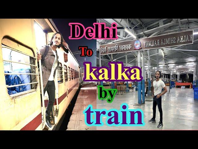 Delhi to kalka by train journey experience only rs 110 #delhitokalka #train #journey #experience