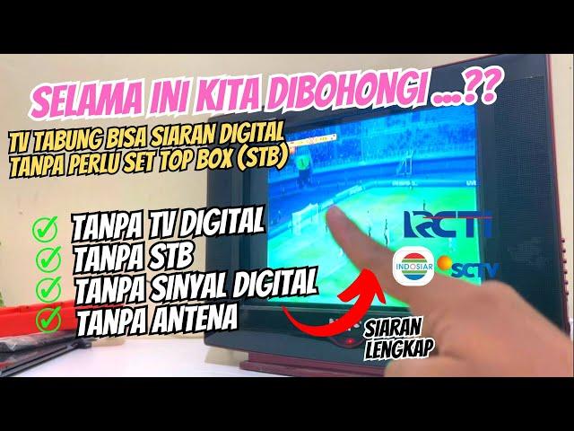 KENA LU ... TV TABUNG BISA DIGITAL TANPA STB & TANPA SINYAL DIGITAL  INI CARA SETTINGNYA