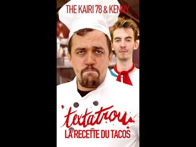 Textatrou - La Recette du Tacos (TheKairi78, Kenny) | Vertical