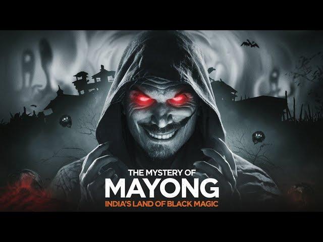 Mayong: India’s Mysterious Land of Black Magic!