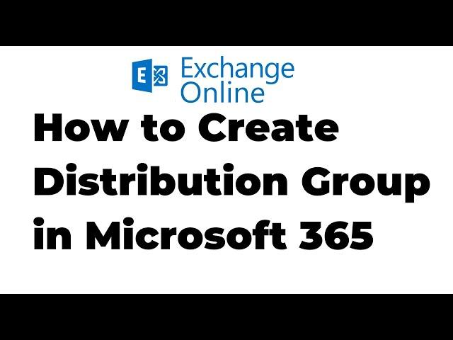 11. How to Create Distribution Group in Microsoft 365 | Exchange Online