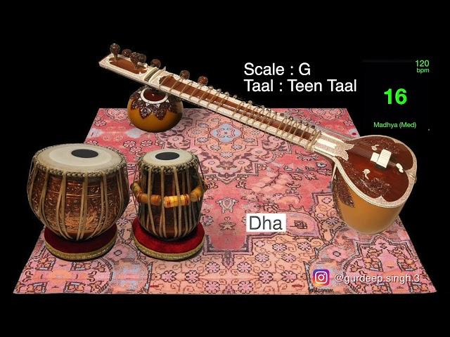 Teen Taal 120 BPM || G Scale || For singing ragas