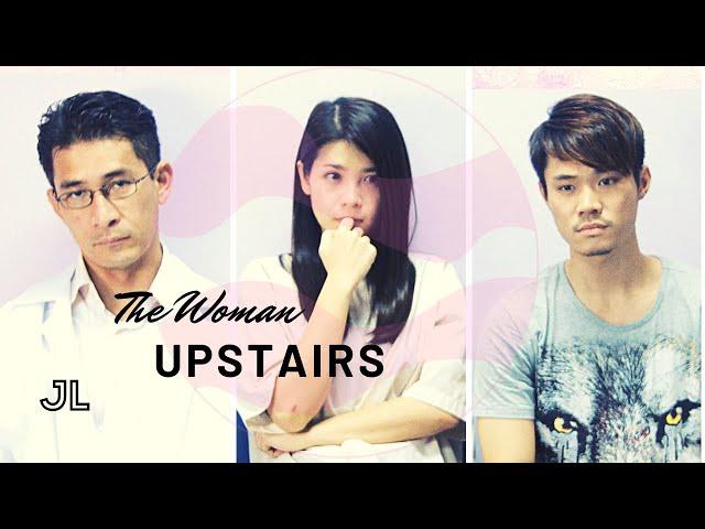 The Woman Upstairs [Short Film] by James Lee