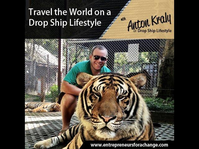 Anton Kraly of Drop Ship Lifestyle - Travel The World On a Drop Ship Lifestyle