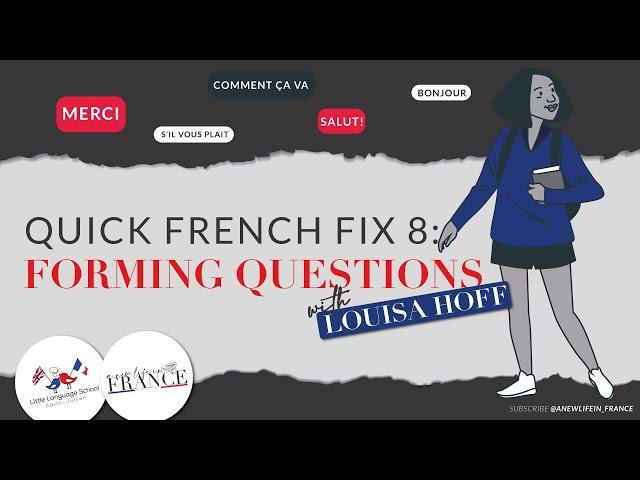 Quick Fix French 8: Learning vocabulary to help you form questions | French for Beginners