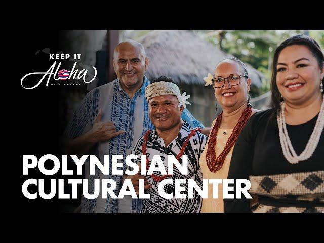 #98 | Polynesian Cultural Center | 60th year anniversary, Polynesian connections, and ALOHA