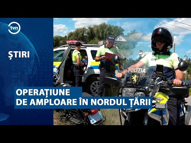 OPERAȚIUNE DE AMPLOARE ÎN NORDUL ȚĂRII