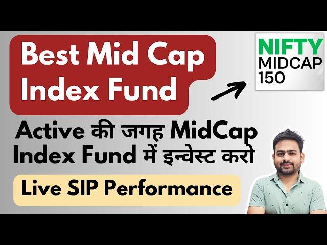 Best Mid Cap Index Fund | Nippon India MidCap 150 Index Fund | Motilal Oswal MidCap 150 Index Fund