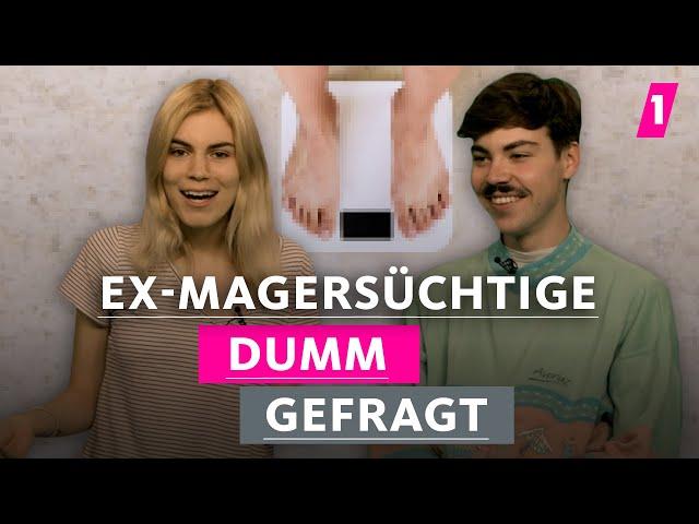 Magersucht ist eine Krankheit! | 1LIVE Dumm