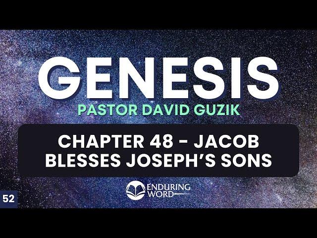 Jacob Blesses Joseph’s Sons – Genesis 48