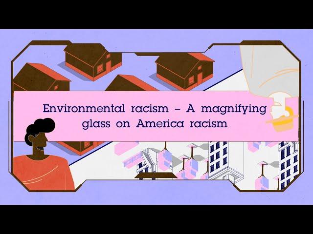 Environmental racism – A magnifying glass on America racism