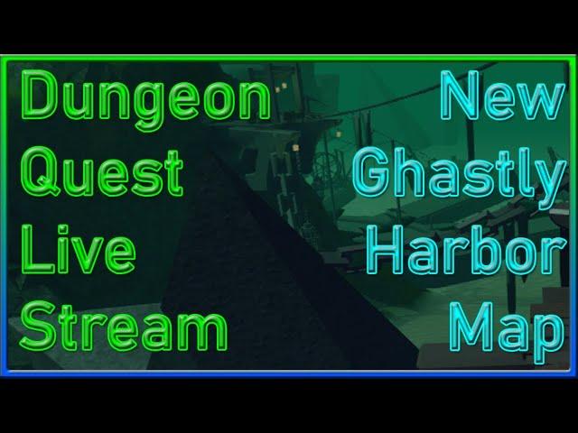 ROBLOX Dungeon Quest Live Stream3 Vip Servers CarryNew Update SoonGhastly Harbor