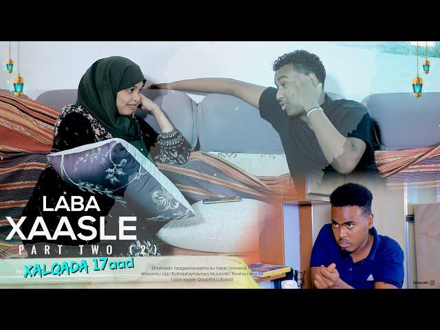 Musalsalka Laba Xaasle | Part two | Xalqada 17aad