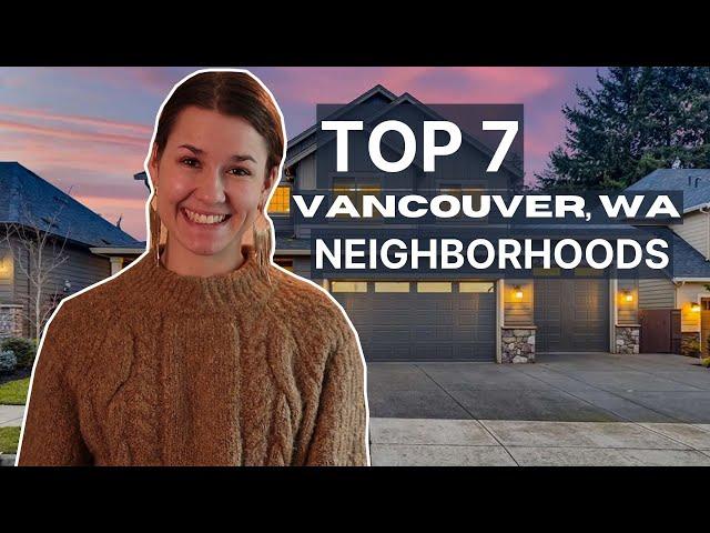 Top 7 BEST Vancouver, WA Neighborhoods | Living in Vancouver, WA