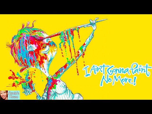  Kids Book Read Aloud: I AIN'T GONNA PAINT NO MORE Hilarious Sing-a-long Story