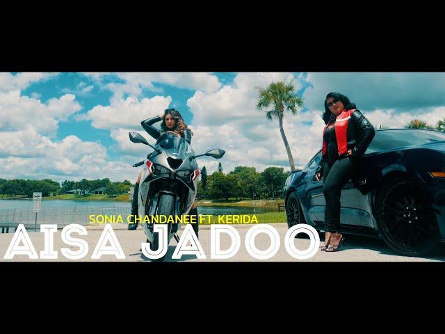 SONIA CHANDANEE FT. KERIDA | AISA JADOO (PROD BY SUNNY-R)