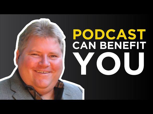 Simple and Rewarding Benefits of Podcasting | James Martell