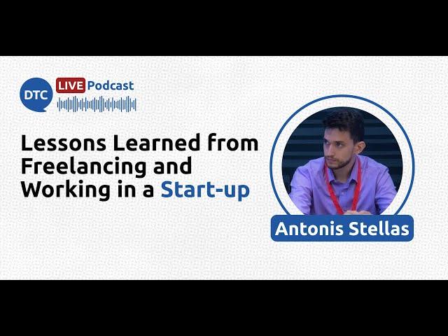 Lessons Learned from Freelancing and Working in a Start-up - Antonis Stellas