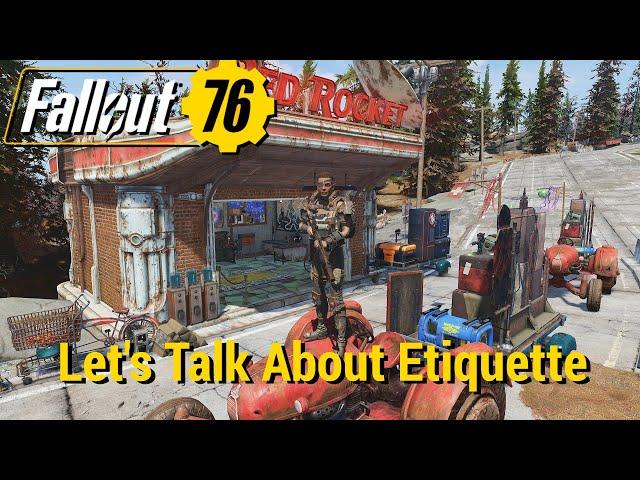 FO76 - Let's Talk About Etiquette