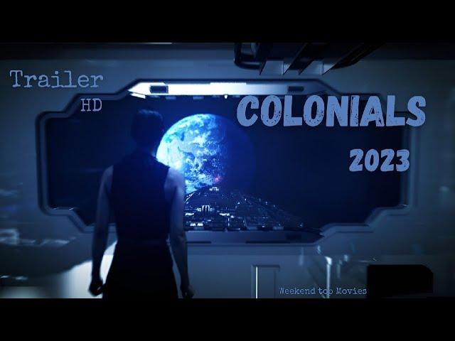 COLONIALS 2023 Official Trailer | First Look | Sci-Fi | Weekend top Movies