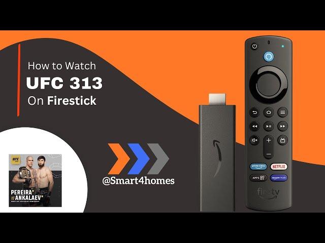 How to Watch UFC 313 on FireStick?