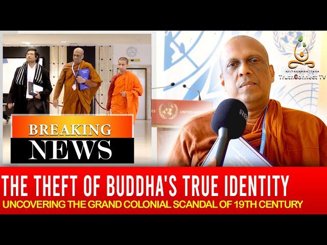 The Theft Of Buddha's True Identity : Truth Connect TV