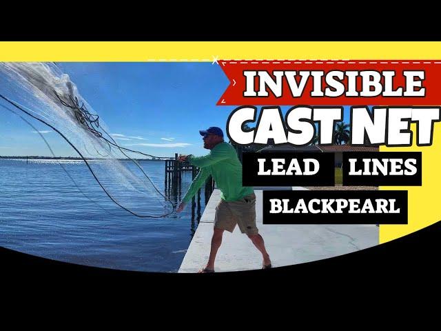 INVISIBLE CAST NET Lead Lines from Black Pearl