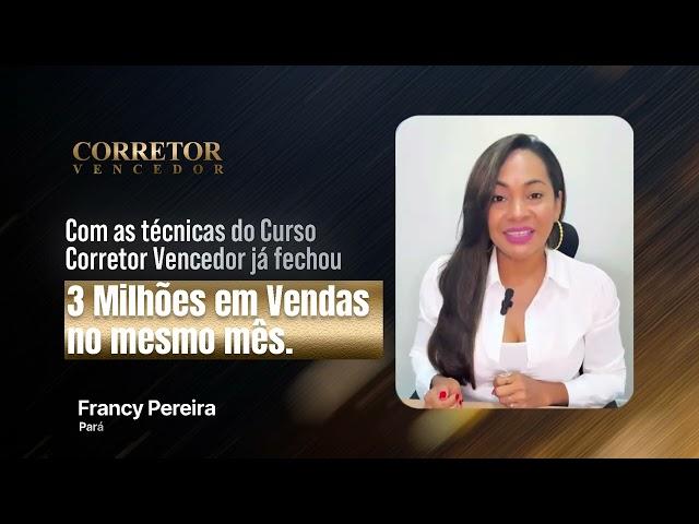 Francy Pereira - PA, Usando as técnicas do Curso CV ja fechou 3 Milhões em Vendas no mesmo Mês.