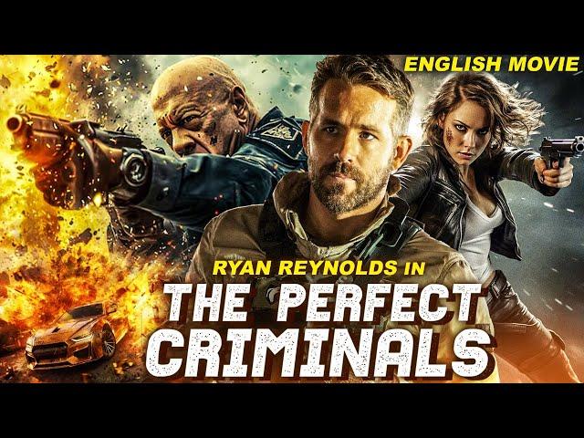 THE PERFECT CRIMINALS - Hollywood Movie | Latest Crime Action Movie | Ryan Reynolds & Kristin Booth