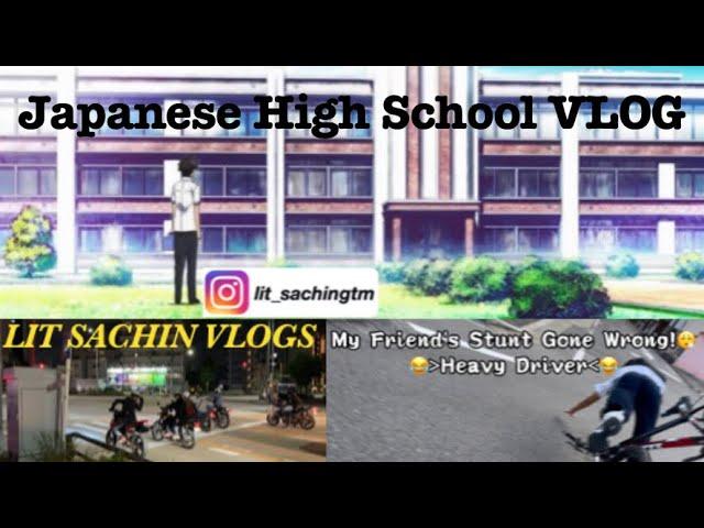 Japanese High School Vlog | | 日本の高校 | Nepali | Lit Sachin Vlogs | | VLOG-3