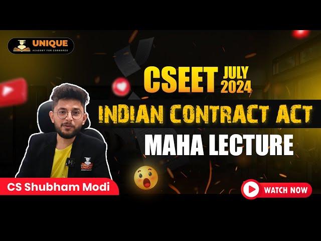 INDIAN CONTRACT ACT 1872  MAHA LECTURE 1 CSEET JULY 2024 | | CS Shubham Modi Sir