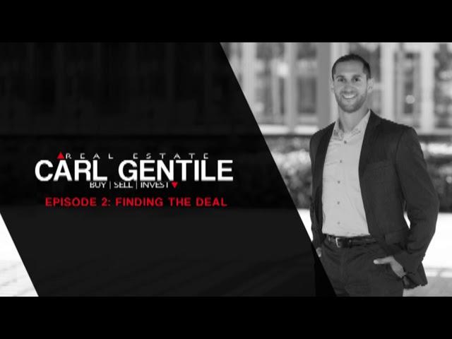 Real Estate Investing - Find the Deals with Carl Gentile