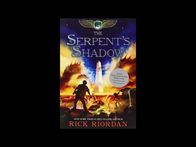 The Kane Chronicles: The Serpent's Shadow - Full Audiobook