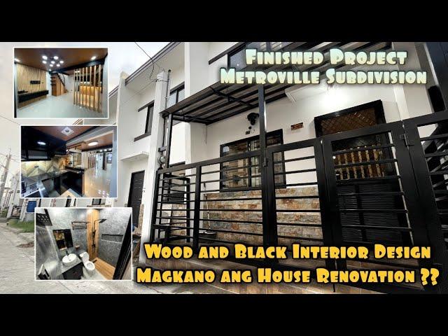 Finished Project Metroville Subdivision + Wood and Black Design at Magkano ang House Renovation