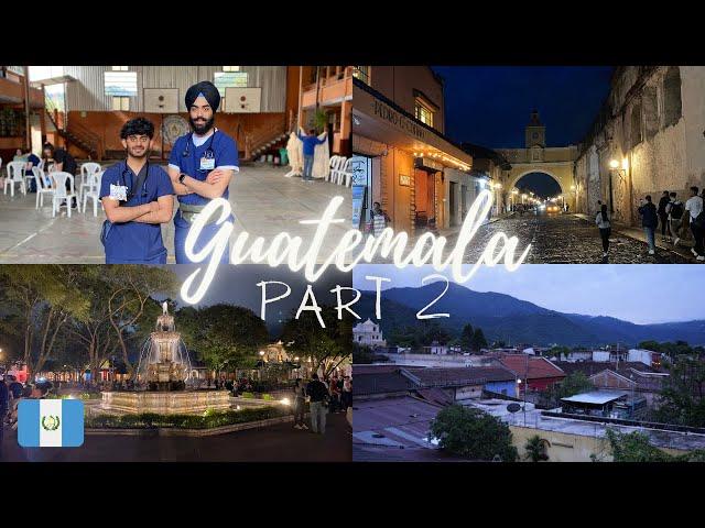 Exploring the charming ANTIGUA CITY  Guatemala - Part 2