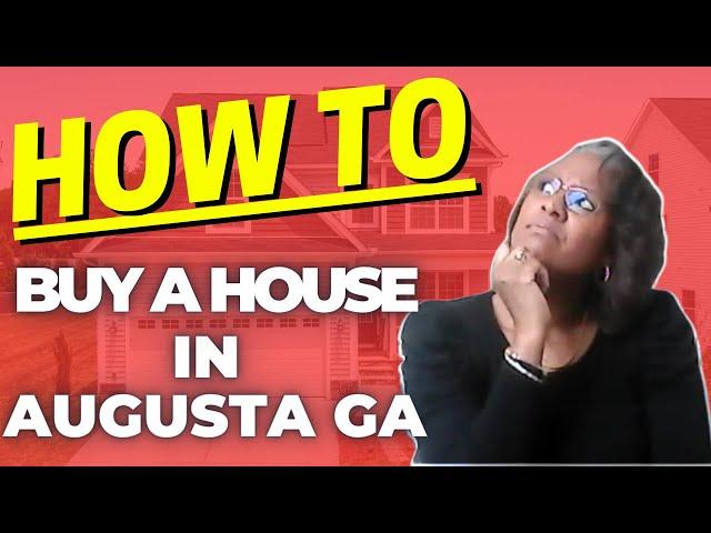 BUY A HOUSE IN AUGUSTA: YOUR GUIDE to Finding Your Dream Home