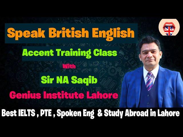 Speak British English | Accent Training Class | Genius Institute Lahore