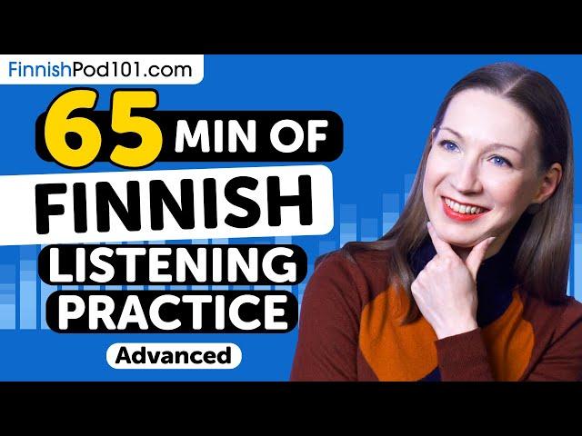 Practice Your Finnish Listening Skills in 65 Minutes | For Advanced Learners