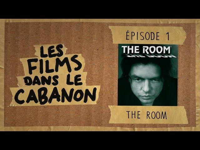 Les Films dans le Cabanon #1 - The Room